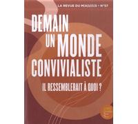 Demain un monde convivialiste: Il ressemblerait à quoi ?