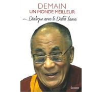 Demain, Un Monde Meilleur - Dialogue Avec Le Dalaï Lama