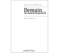 Demain... Un nouvel art de gouverner - Marc Halévy - Transition Les Editions - broché - Essai