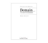 Demain... Un nouvel économisme - Marc Halévy - Transition Les Editions - broché - Essai