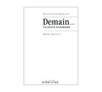Demain... Un nouvel économisme - Marc Halévy - Transition Les Editions - broché - Essai