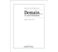 Marc Halévy – Demain... Un nouvel humanisme – Etude – broché