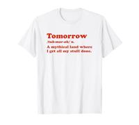 Demain, Un Pays Mythique où Je Ferai Tout ce Que Je Peux T-Shirt