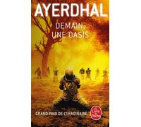Demain, une oasis - Ayerdhal - Lgf - Poche - Roman