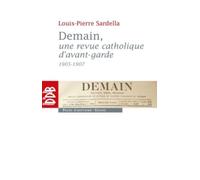 Demain, Une Revue Catholique D'avant-Garde (1905-1907)