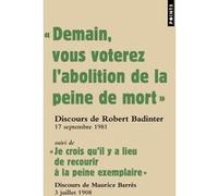 « Demain vous voterez l abolition de la peine de mort » Robert Badinter (Auteur), Maurice Barrès (Auteur)