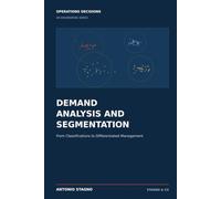 Demand Analysis and Segmentation: From Classifications to Differentiated Management