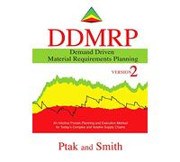 Demand Driven Material Requirements Planning (DDMRP): Version 2