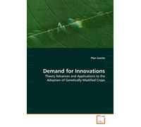 Demand For Innovations: Theory Advances And Applications To The Adoption Of Genetically Modified Crops