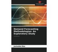 Demand Forecasting Methodologies: An Exploratory Study