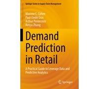 Demand Prediction in Retail: A Practical Guide to Leverage Data and Predictive Analytics