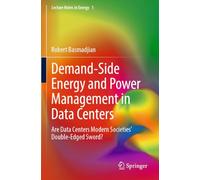 Demand-Side Energy and Power Management in Data Centers: Are Data Centers Modern Societies’ Double-Edged Sword?