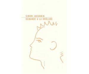 Demande à la brûlure - Simon Johannin - Allia - broché - Roman
