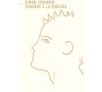 Simon Johannin – Demande à la brûlure – Roman – Broché