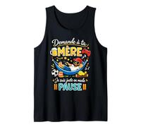 Demande à ta mère, Papa, Humour, Pause Débardeur