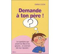 Demande a ton pere - Emma Cook - Ideo Eds - broché - Document jeunesse
