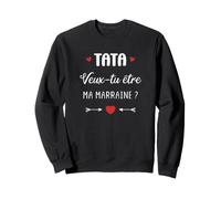 Demande Annonce Marraine Tata Veux-tu Être Ma Marraine Sweatshirt