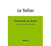 Demande au muet: 115 dialogues socratiques de qualité