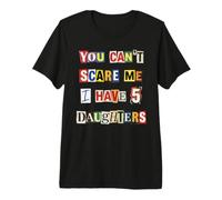 Demande de rançon pour Fearless Parent 5 Filles T-Shirt Haut de Gamme