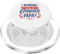 Demande en Mariage Originale Maman Veux-tu épouser Papa PopSockets PopGrip pour MagSafe