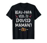Demande En Mariage Surprise Beau Papa Veux-tu Épouser Maman T-Shirt