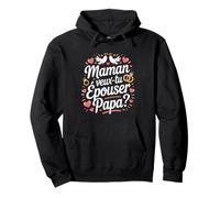 Demande en Mariage Surprise - Maman, Veux-tu épouser Papa? Sweat à Capuche