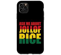 Demande-Moi Au Sujet Du Jollof Rice Coque pour iPhone 11 Pro Max