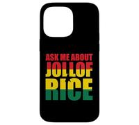 Demande-Moi Au Sujet Du Jollof Rice Coque pour iPhone 14 Pro Max