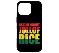 Demande-Moi Au Sujet Du Jollof Rice Coque pour iPhone 16 Pro