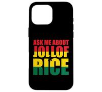 Demande-Moi Au Sujet Du Jollof Rice Coque pour iPhone 16 Pro Max
