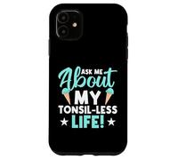 Demande-Moi Ma Vie Sans Amygdales Coque pour iPhone 11