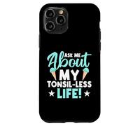 Demande-Moi Ma Vie Sans Amygdales Coque pour iPhone 11 Pro