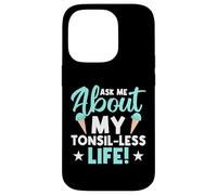 Demande-Moi Ma Vie Sans Amygdales Coque pour iPhone 14 Pro
