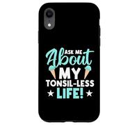 Demande-Moi Ma Vie Sans Amygdales Coque pour iPhone XR
