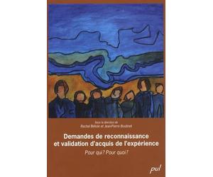 Demandes de reconnaissance et validation d acquis de l expérience: Pour qui ? Pour quoi ?