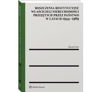 Demandes de restitution des propriétaires de biens saisis par l'État entre 1944 et 1989 - Maciej Ferek (Recht auf Polnisch)