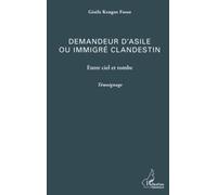 Demandeur d'asile ou immigré clandestin