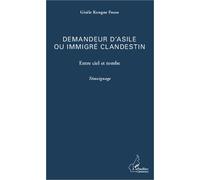 Demandeur d'asile ou immigré clandestin