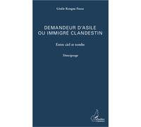 Demandeur d'asile ou immigré clandestin