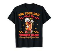 Demandez à Votre père à Propos de My Throat Game Daddy Special Sauce Women T-Shirt