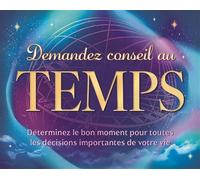Demandez conseil au temps Déterminez le bon moment pour toutes les décisions importantes de votre vie - Collectif - Chantecler - Boîte ou accessoire - Jeux livres objets