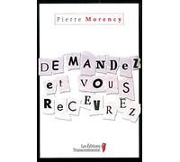 Demandez et vous recevrez