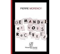Demandez et vous recevrez