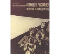 Demandez le programme ! - Une histoire du cinéma (1894-1930) par les programmes des lieux de project