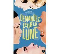 DEMANDEZ-LEUR LA LUNE