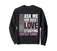 Demandez-Moi à Propos de l'étude de la guérison énergétique Biofield Tuning Sweatshirt