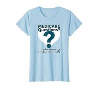 Demandez-Moi à Propos de Medicare - I've Got Answers! T-Shirt, Femme, Bleu Céleste, L
