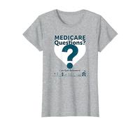 Demandez-Moi à Propos de Medicare - I've Got Answers! T-Shirt, Femme, Gris Chiné, L
