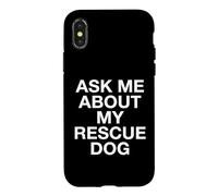 Demandez-Moi à Propos de Mon adopteur de Chien de Sauvetage Coque pour iPhone X/XS