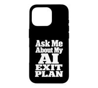 Demandez-Moi à Propos de Mon Plan de Sortie de renseignement avancé Coque pour iPhone 16 Pro